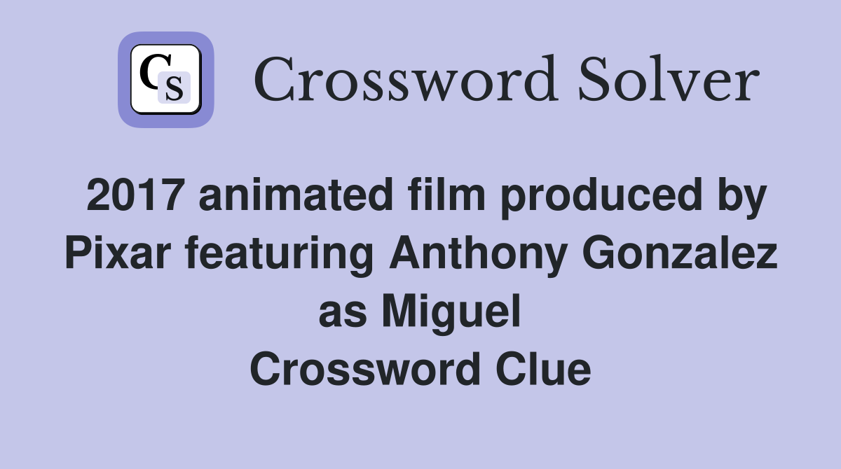 2017 animated film produced by Pixar featuring Anthony Gonzalez as